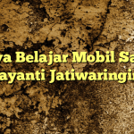 Biaya Belajar Mobil Satria Jayanti Jatiwaringin