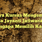 Biaya Kursus Mengemudi Satria Jayanti Jatiwaringin: Mengapa Memilih Kami?