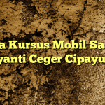 Jasa Kursus Mobil Satria Jayanti Ceger Cipayung