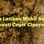 Jasa Latihan Mobil Satria Jayanti Ceger Cipayung