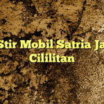 Jasa Stir Mobil Satria Jayanti Cililitan