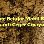 Private Belajar Mobil Satria Jayanti Ceger Cipayung