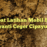 Tempat Latihan Mobil Satria Jayanti Ceger Cipayung